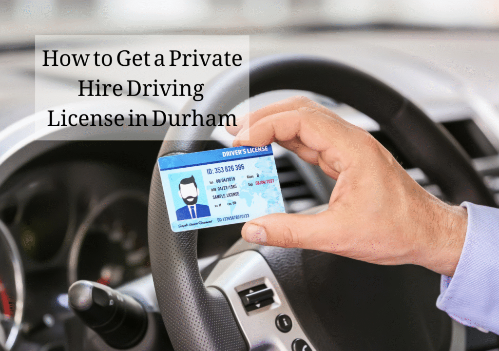 How to Get a Private Hire License in Durham